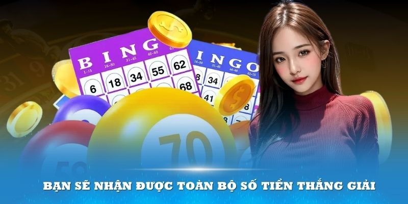 Bạn sẽ nhận được toàn bộ số tiền thắng giải mà không cần phải đóng thuế