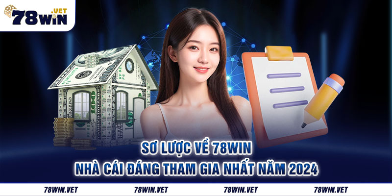 Đôi nét về sân chơi đẳng cấp 78win