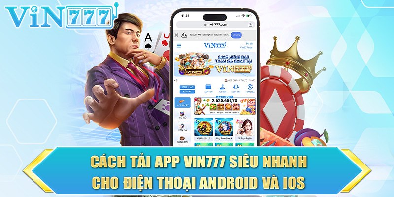 Hướng Dẫn Tải App Vin777 Trên iOS và APK Nhanh Gọn 1 Hướng Dẫn Tải App Vin777 Trên iOS và APK Nhanh Gọn
