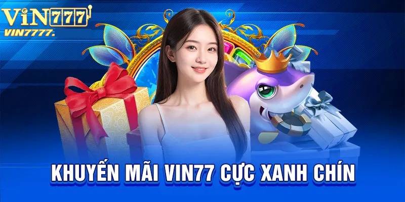 Khuyến Mãi Vin777 – Thiên Đường Ưu Đãi Không Thể Bỏ Lỡ 1 Khuyến Mãi Vin777 – Thiên Đường Ưu Đãi Không Thể Bỏ Lỡ